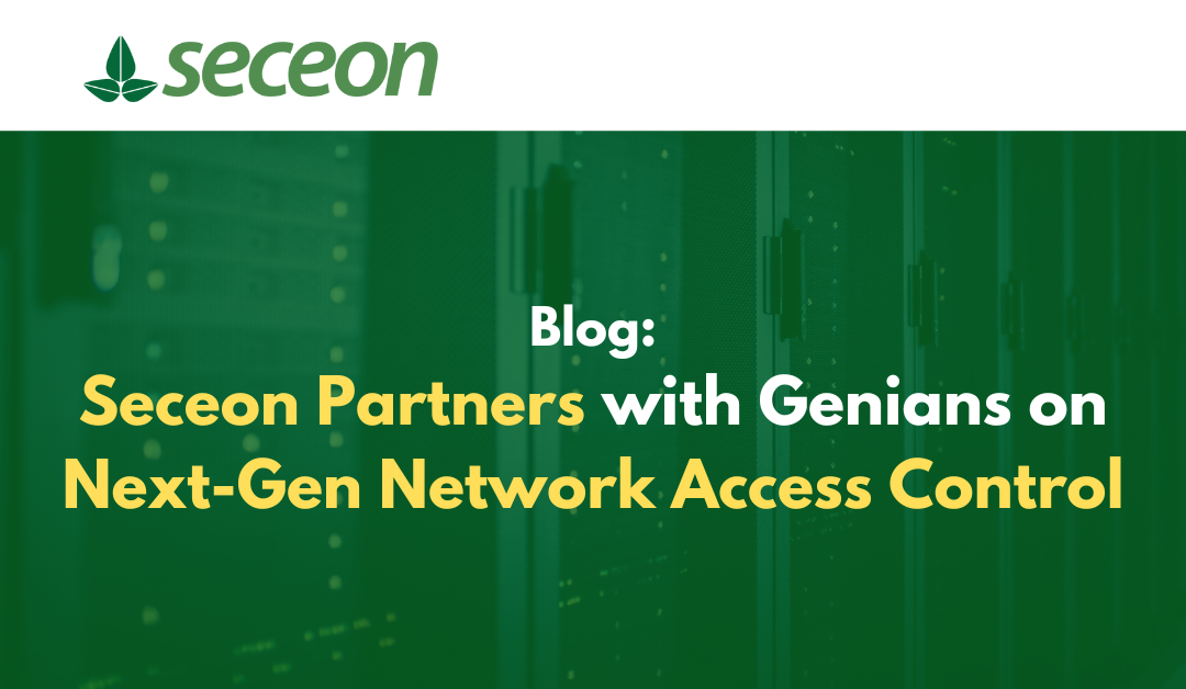 Seceon Partners with Genians on Next-Gen Network Access Control