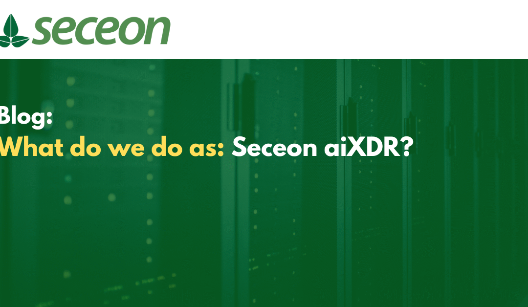 What do we do as Seceon aiXDR?