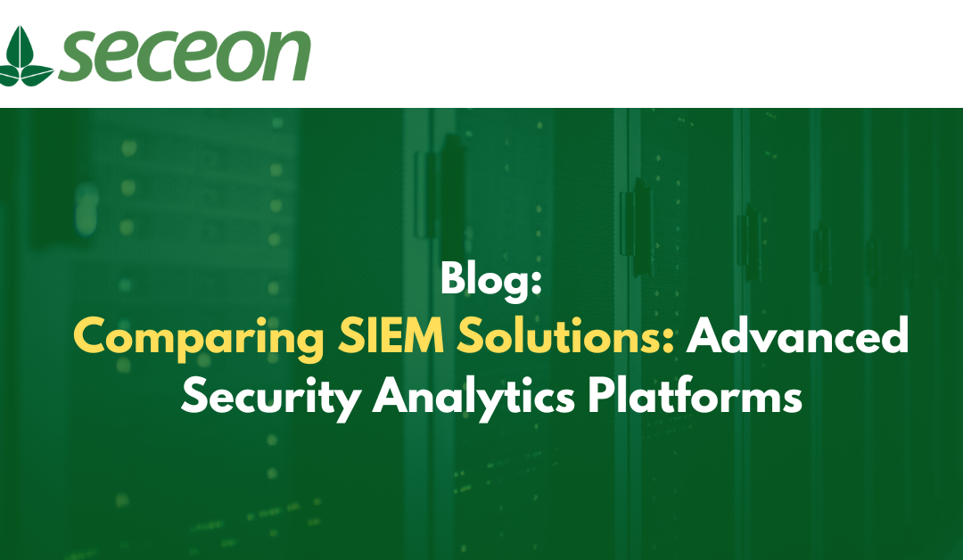 Comparing SIEM Solutions: Advanced Security Analytics Platforms