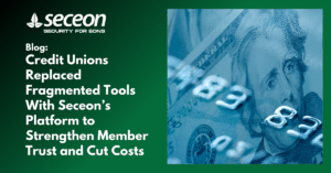 Credit Unions Replaced Fragmented Tools With Seceon’s Platform