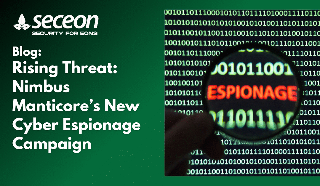 Rising Threat: Nimbus Manticore’s New Cyber Espionage Campaign