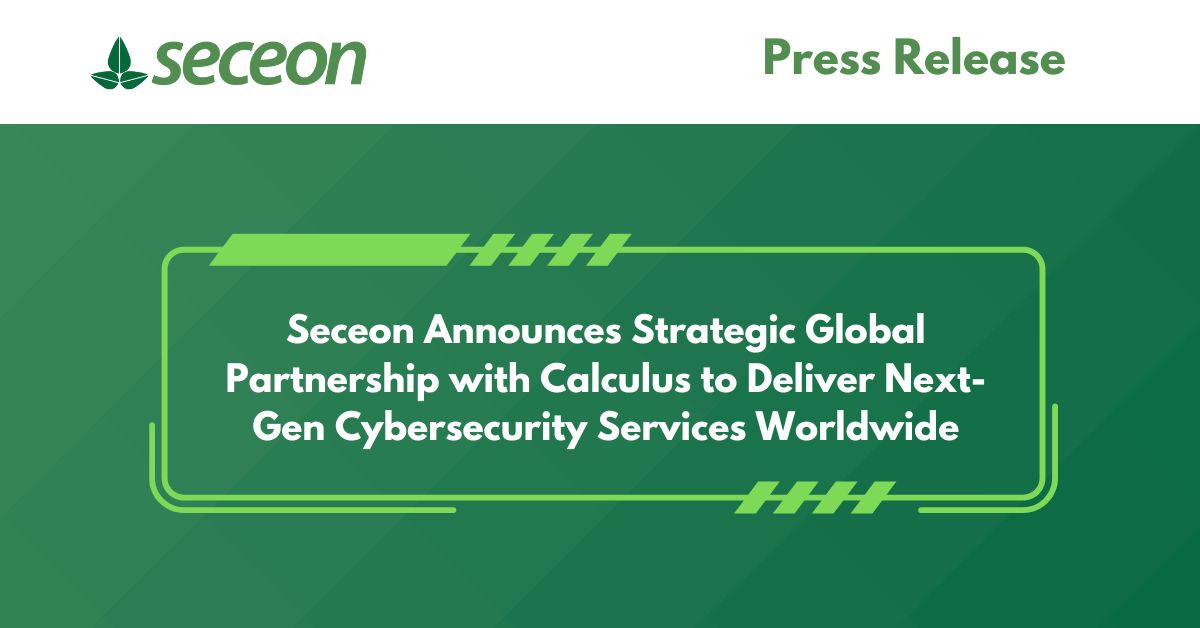 Seceon Announces Strategic Global Partnership with Calculus to Deliver Next-Gen Cybersecurity Services Worldwide