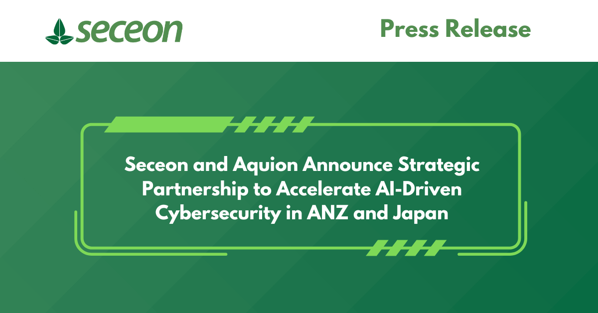 Seceon and Aquion Announce Strategic Partnership to Accelerate AI-Driven Cybersecurity in ANZ and Japan