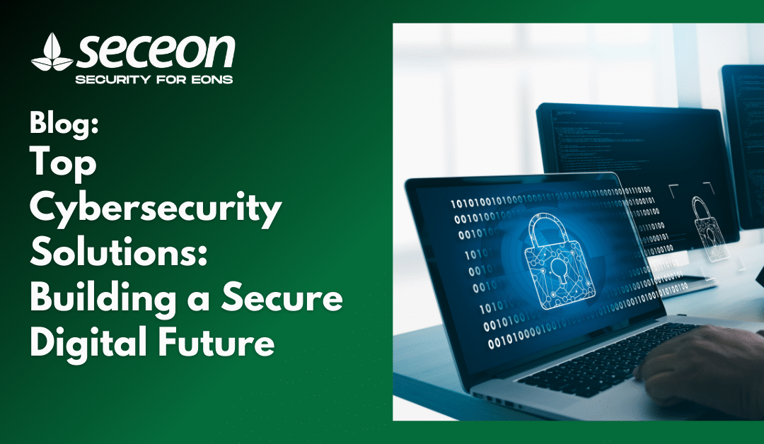 Top Cybersecurity Solutions