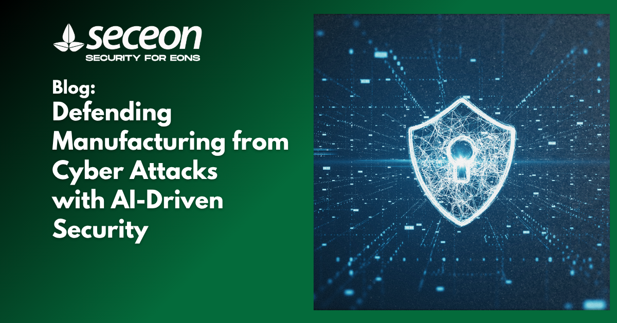 Defending Manufacturing from Cyber Attacks with AI-Driven Security