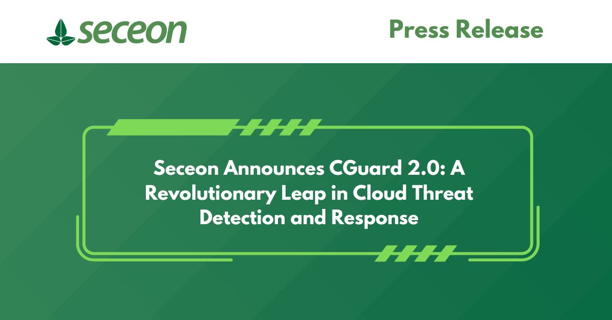 Seceon Announces CGuard 2.0: A Revolutionary Leap in Cloud Threat Detection and Response
