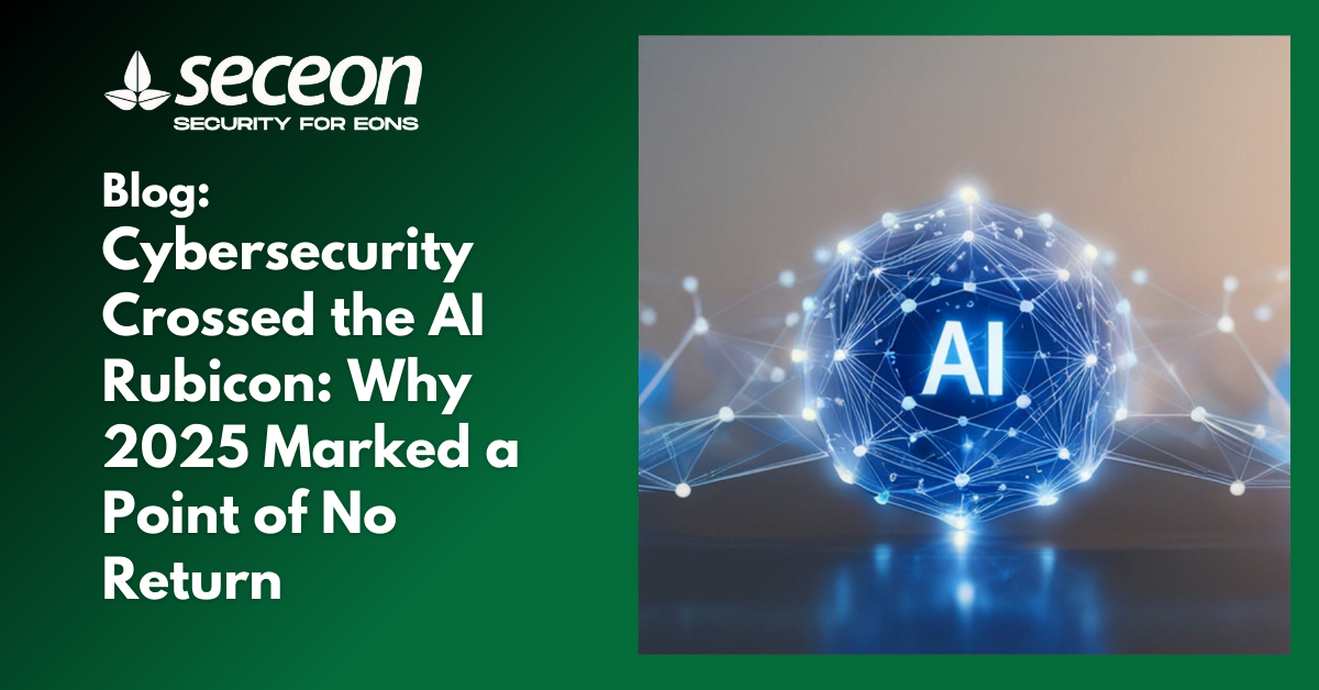Cybersecurity Crossed the AI Rubicon: Why 2025 Marked a Point of No Return