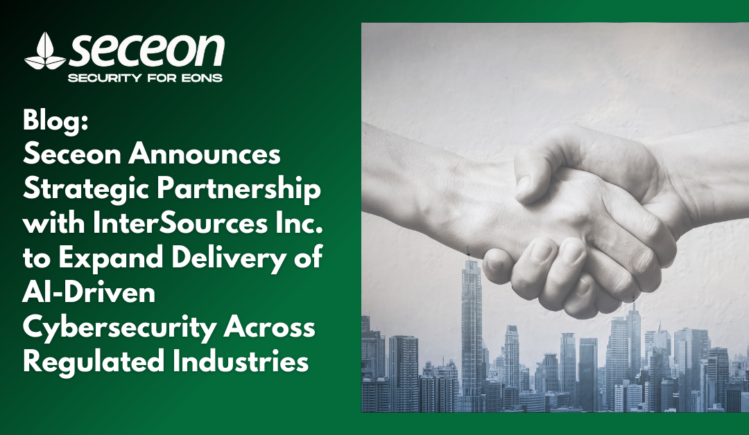 Seceon Announces Strategic Partnership with InterSources Inc. to Expand Delivery of AI-Driven Cybersecurity Across Regulated Industries