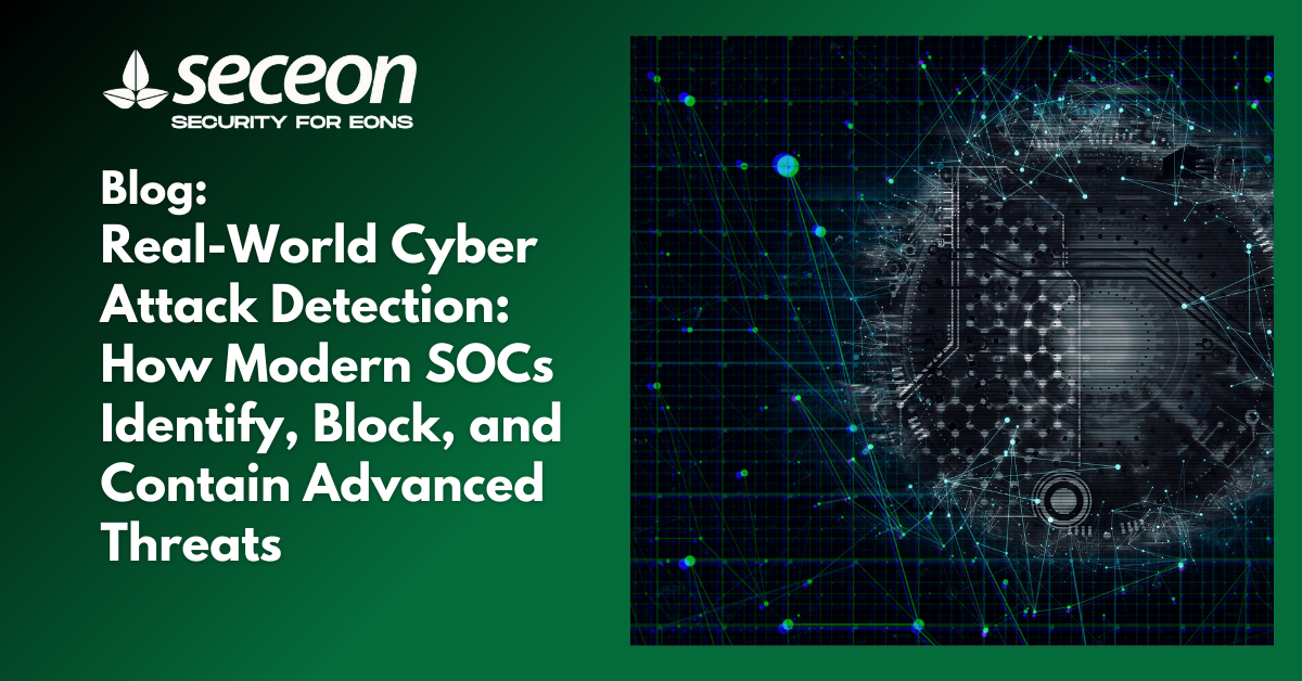 Real-World Cyber Attack Detection: How Modern SOCs Identify, Block, and Contain Advanced Threats