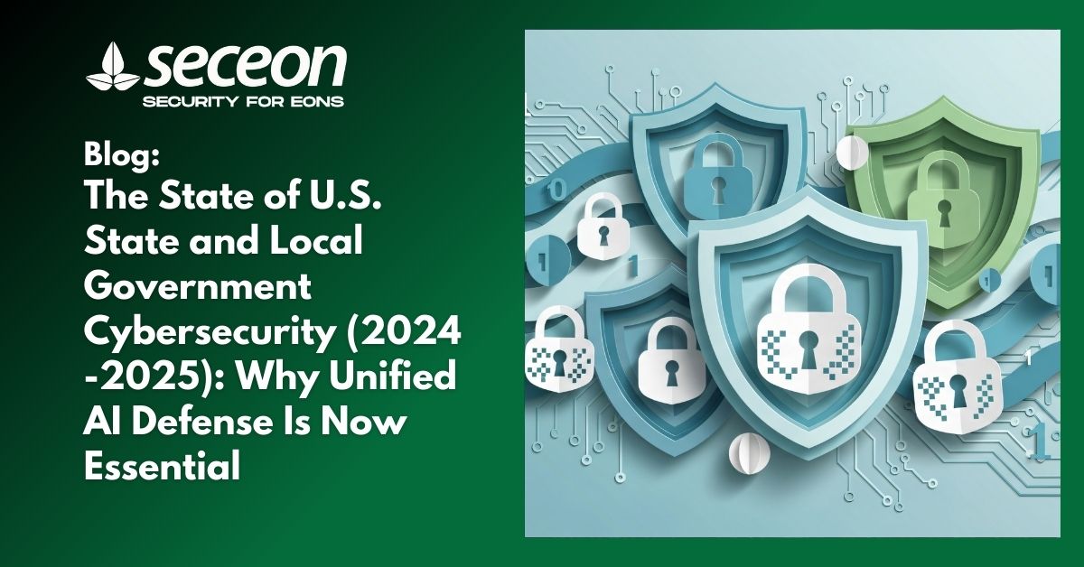 The State of U.S. State and Local Government Cybersecurity (2024-2025): Why Unified AI Defense Is Now Essential