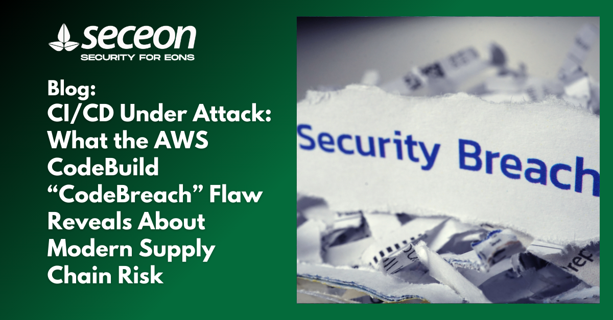 CI/CD Under Attack: What the AWS CodeBuild “CodeBreach” Flaw Reveals About Modern Supply Chain Risk