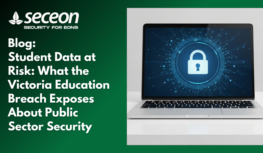 Student Data at Risk: What the Victoria Education Breach Exposes About Public Sector Security