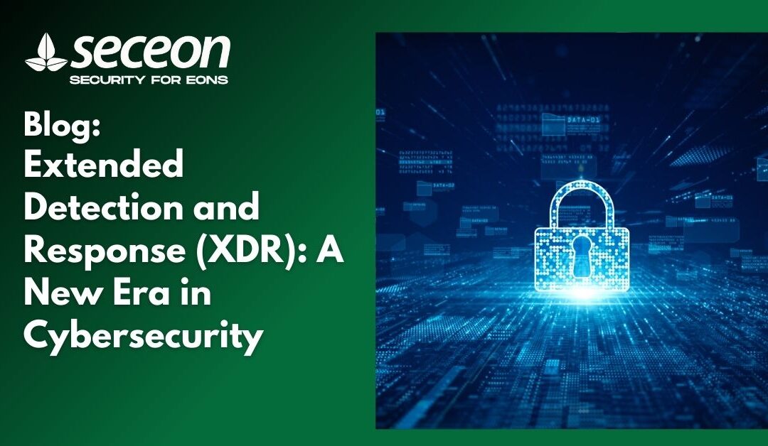 Extended Detection and Response (XDR): A New Era in Cybersecurity