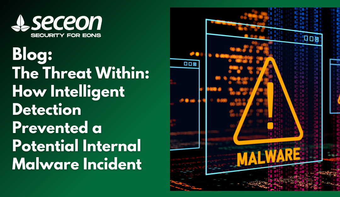 The Threat Within: How Intelligent Detection Prevented a Potential Internal Malware Incident