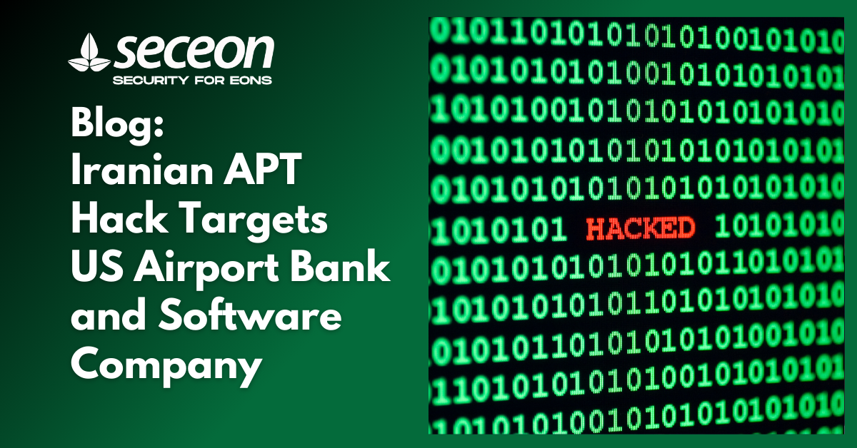 Iranian APT Hack Targets US Airport Bank and Software Company