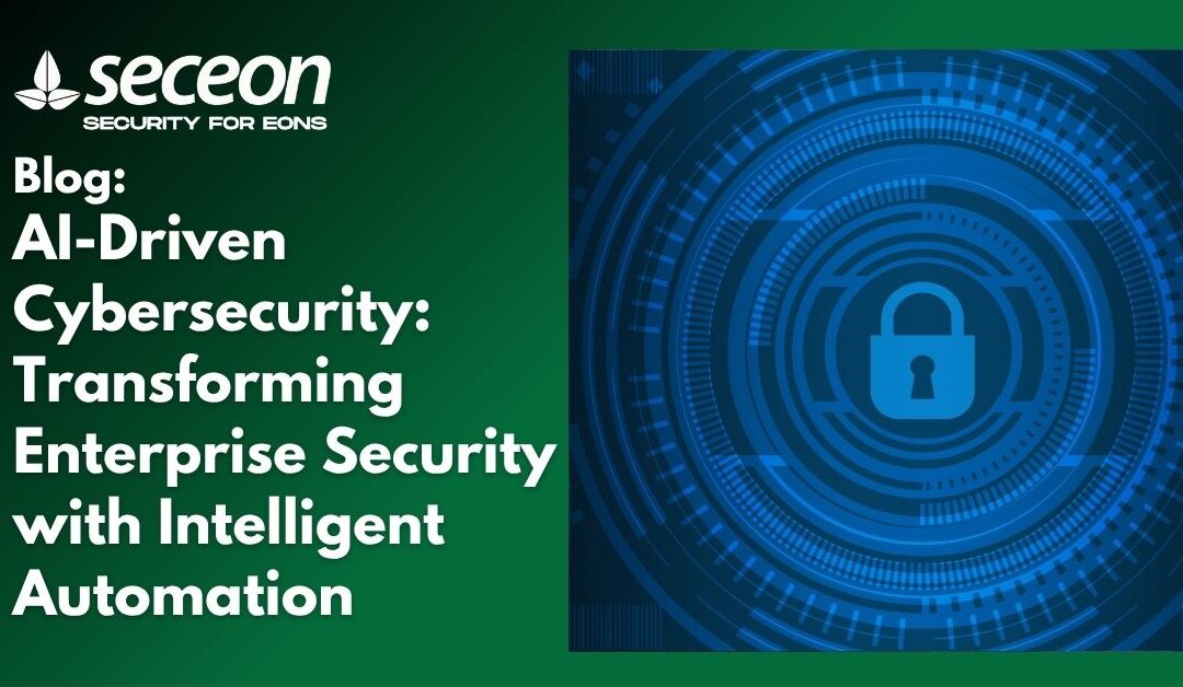 AI-Driven Cybersecurity: Transforming Enterprise Security with Intelligent Automation
