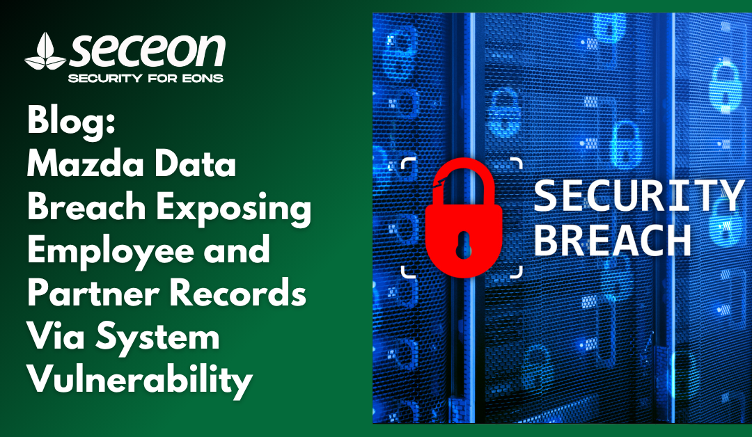 Mazda Data Breach Exposing Employee and Partner Records Via System Vulnerability