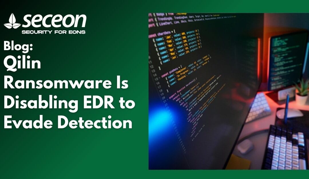 Qilin Ransomware Is Disabling EDR to Evade Detection