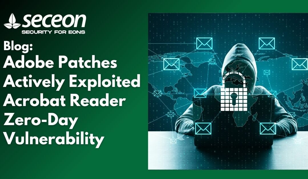 Adobe Patches Actively Exploited Acrobat Reader Zero-Day Vulnerability