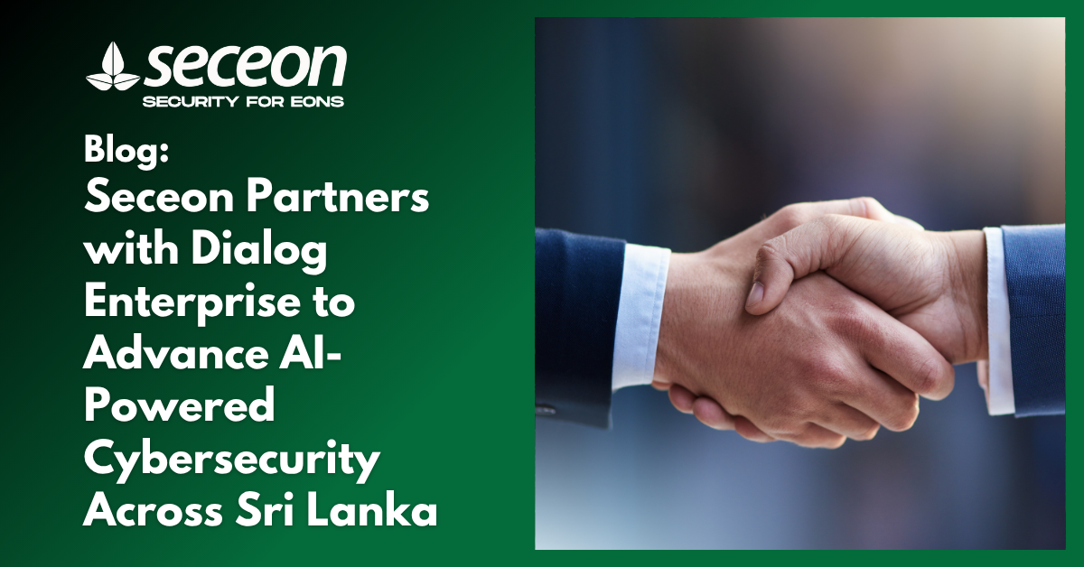 Seceon Partners with Dialog Enterprise to Advance AI-Powered Cybersecurity Across Sri Lanka
