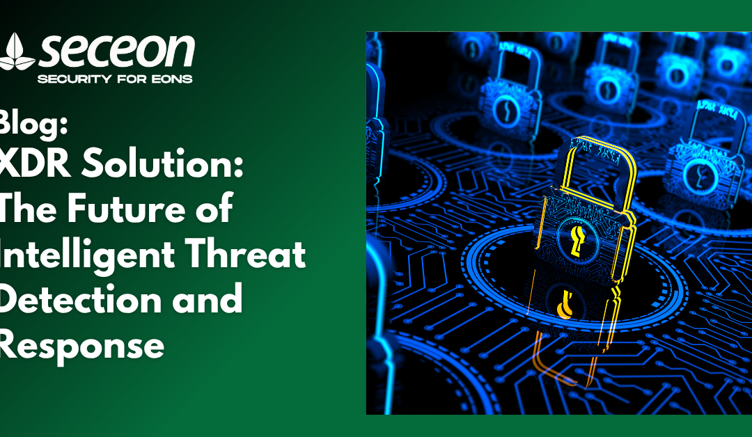 XDR Solution: The Future of Intelligent Threat Detection and Response