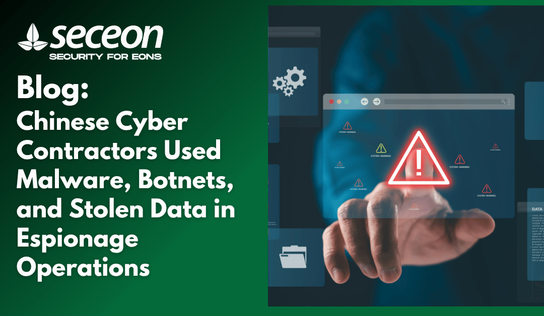 Chinese Cyber Contractors Used Malware, Botnets, and Stolen Data in Espionage Operations