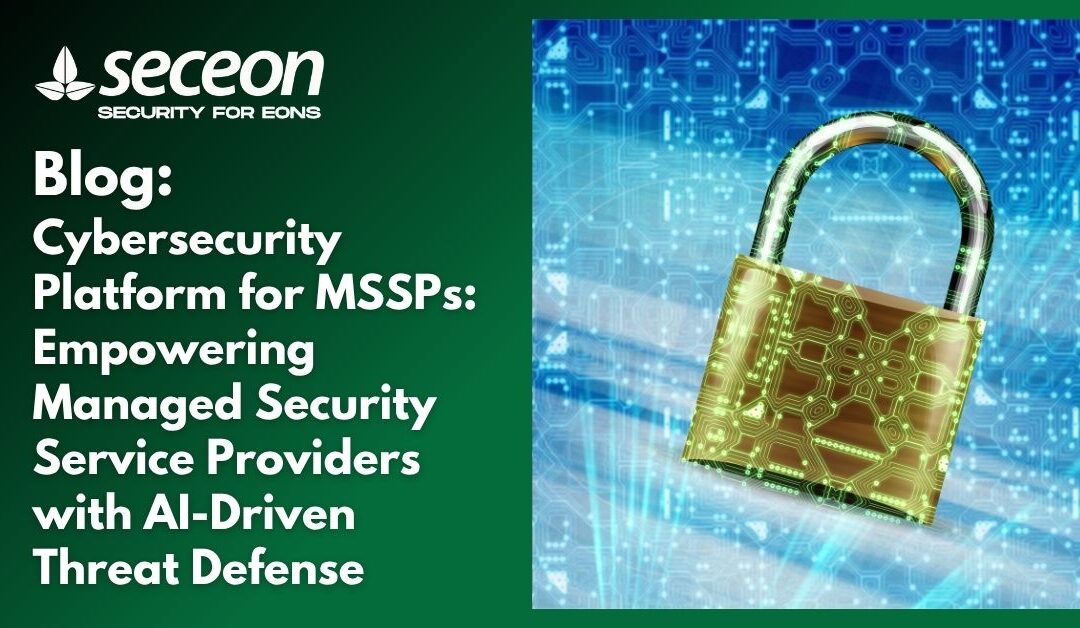 Cybersecurity Platform for MSSPs