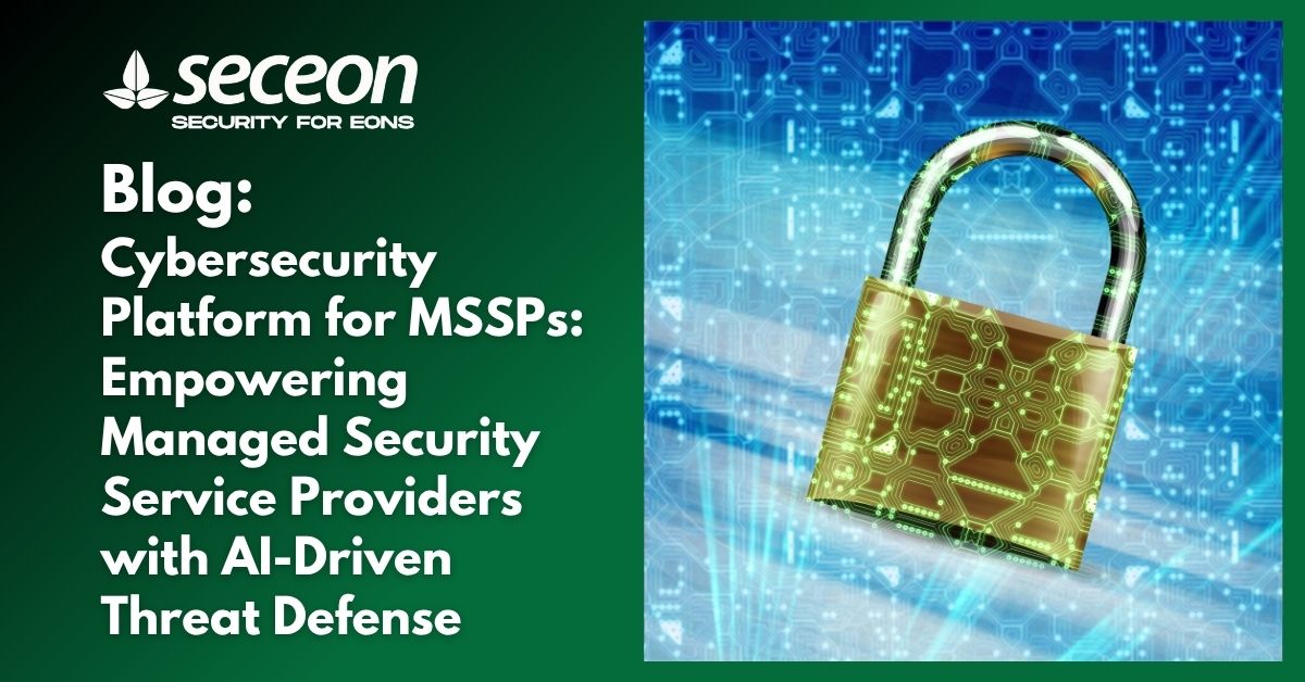 Cybersecurity Platform for MSSPs