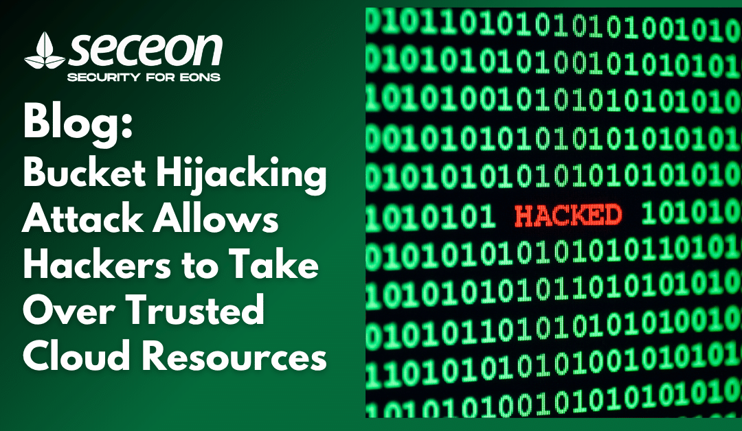 Bucket Hijacking Attack Allows Hackers to Take Over Trusted Cloud Resources