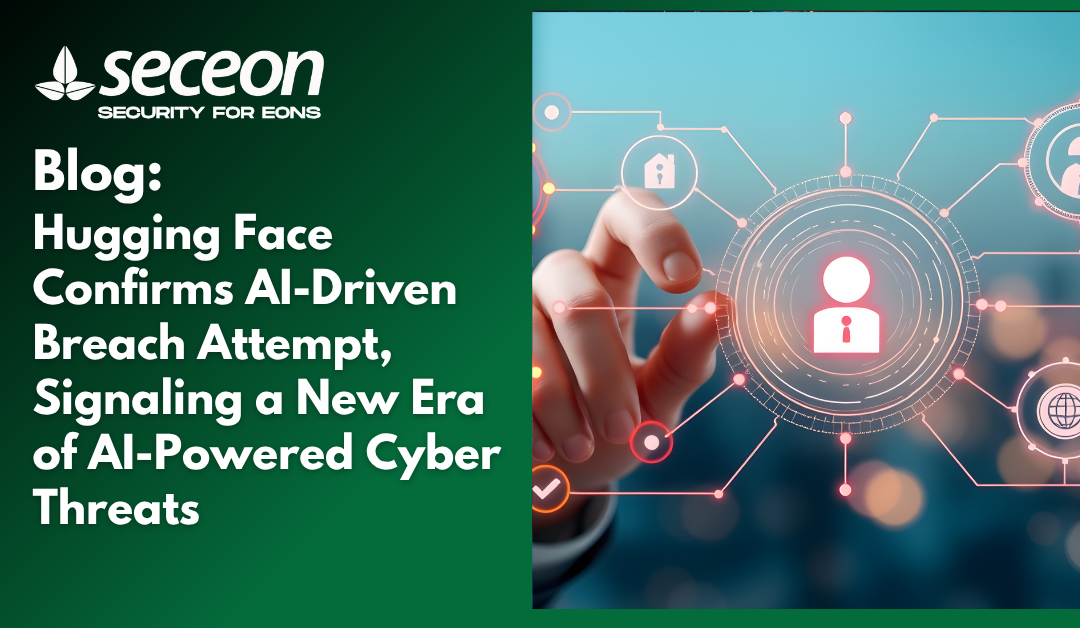 Hugging Face Confirms AI-Driven Breach Attempt, Signaling a New Era of AI-Powered Cyber Threats