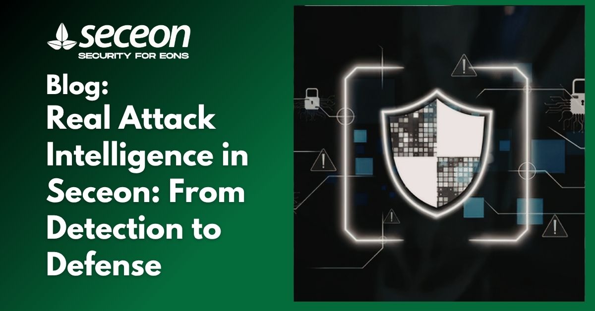 Real Attack Intelligence in Seceon: From Detection to Defense