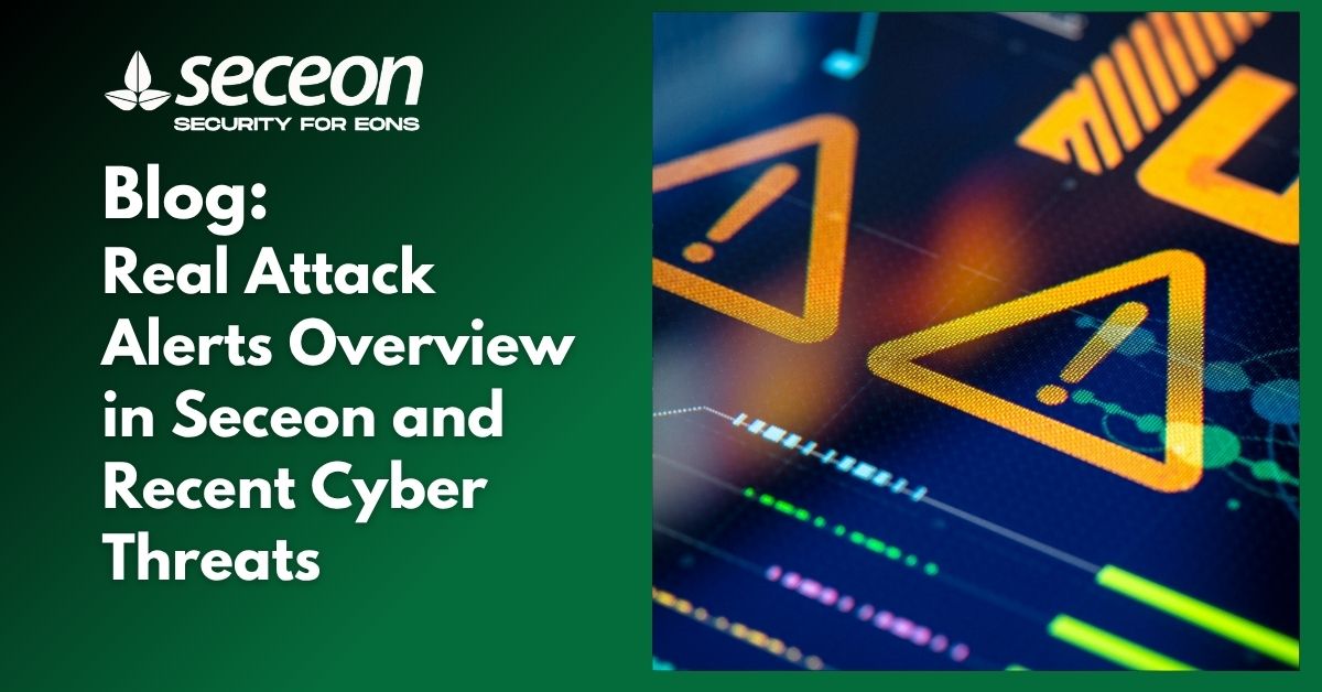 Real Attack Alerts Overview in Seceon and Recent Cyber Threats