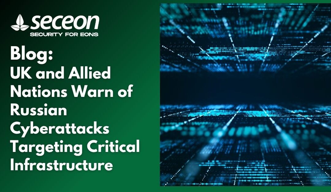 UK and Allied Nations Warn of Russian Cyberattacks Targeting Critical Infrastructure