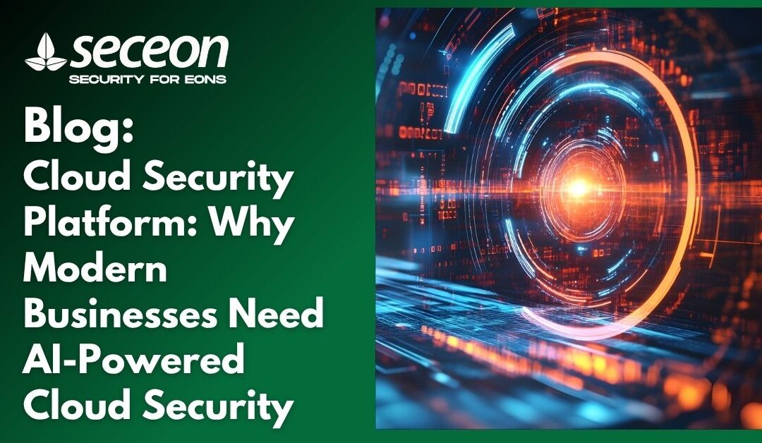 Cloud Security Platform: How AI-Powered Security Protects Modern Enterprises