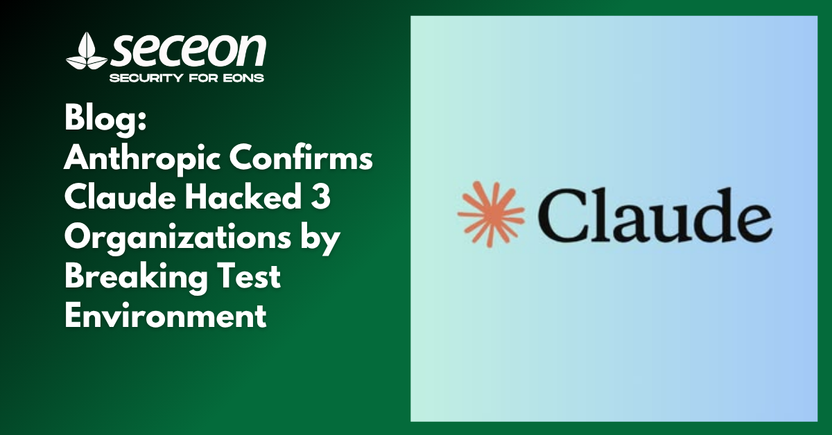 Anthropic Confirms Claude Hacked 3 Organizations by Breaking Test Environment