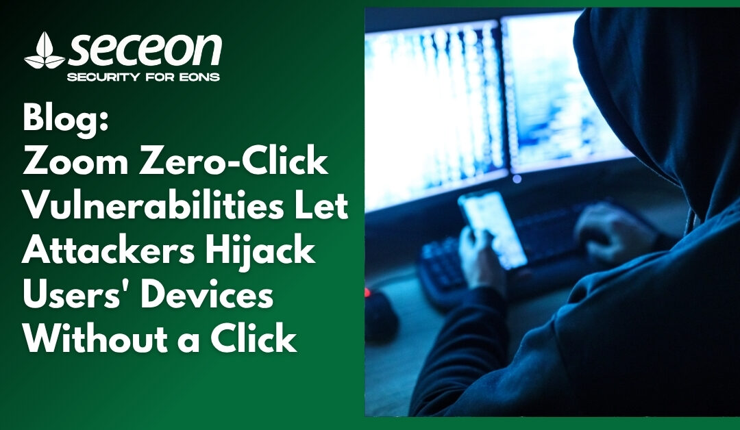 Zoom Zero-Click Vulnerabilities Let Attackers Hijack Users’ Devices Without a Click