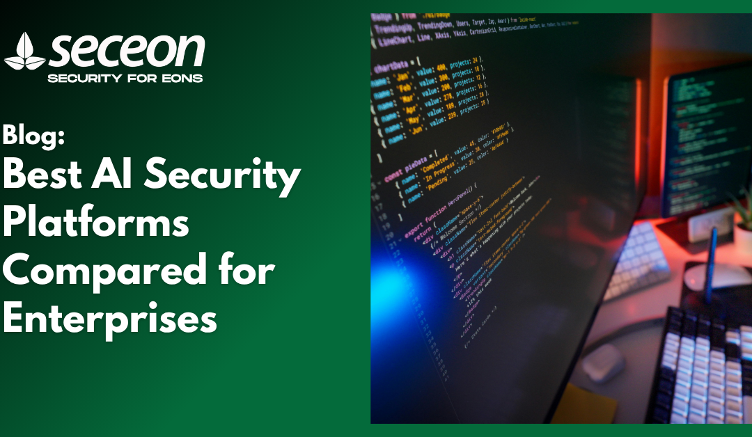 Best AI Security Platforms Compared for Enterprises