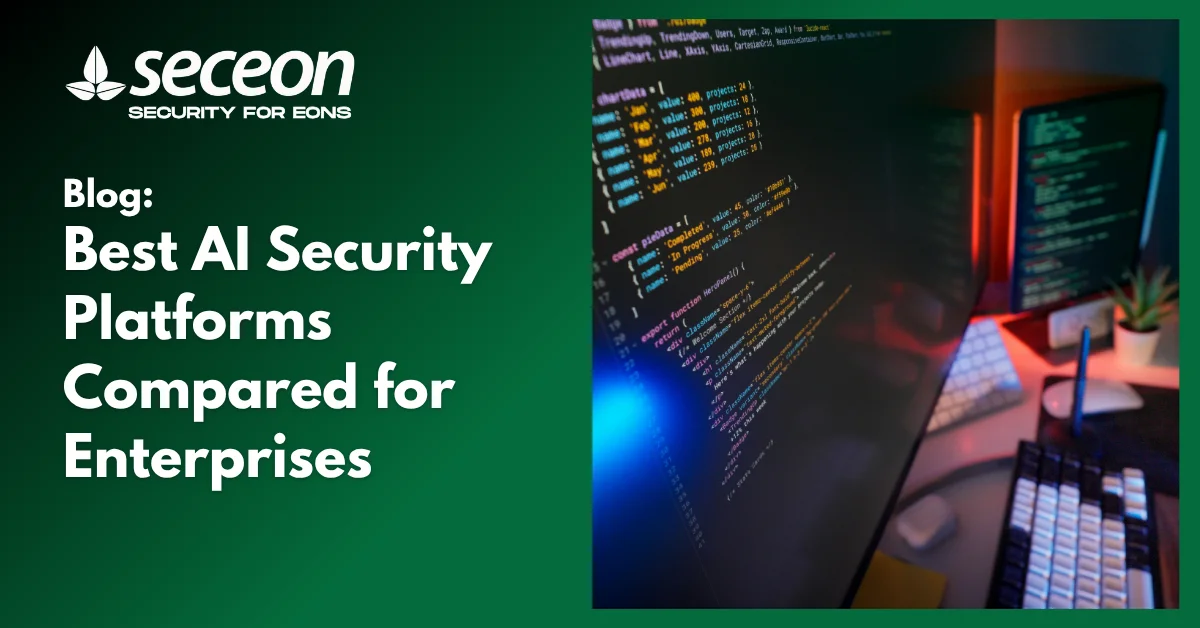 Best AI Security Platforms Compared for Enterprises
