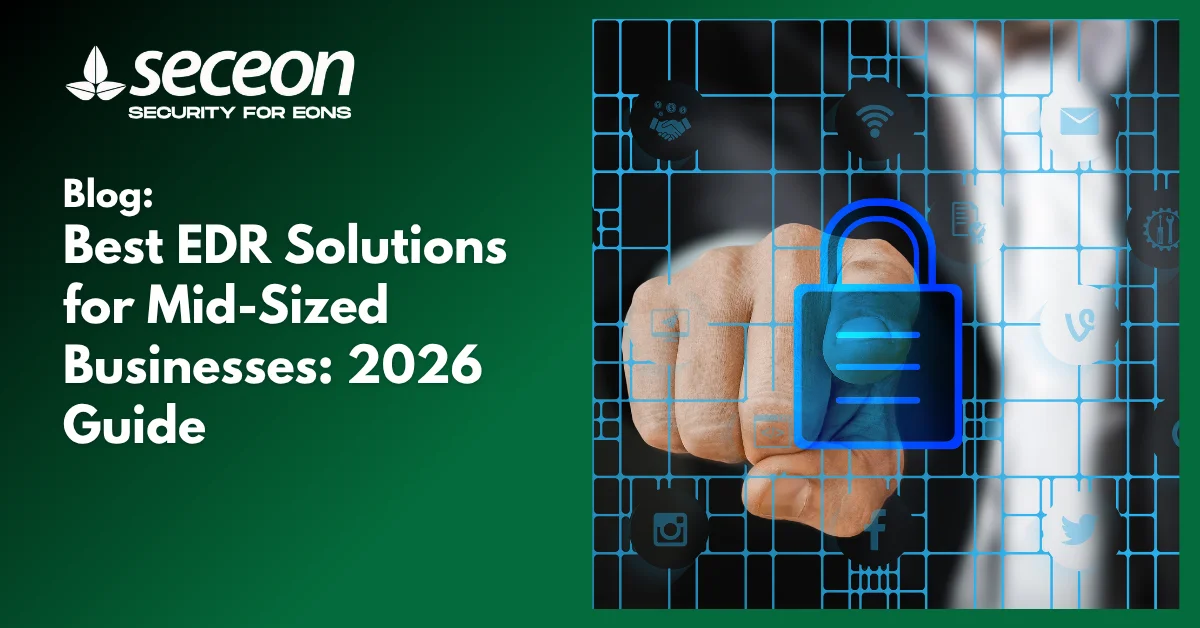 Best EDR Solutions for Mid-Sized Businesses: 2026 Guide