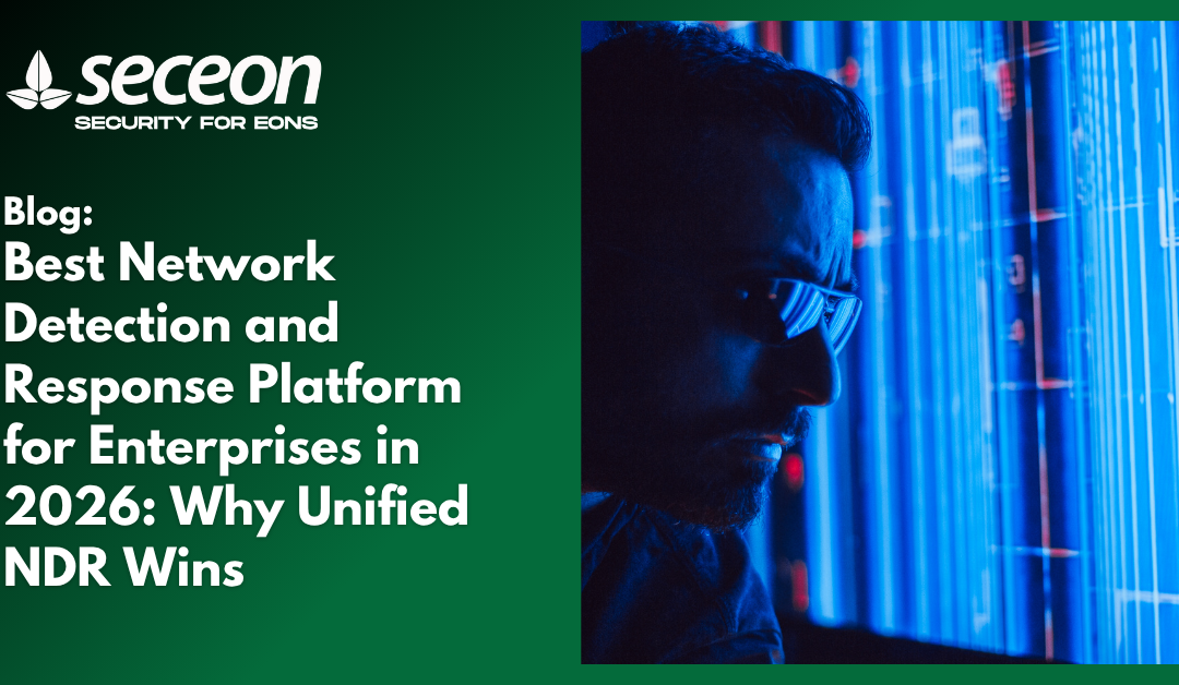 Best Network Detection and Response Platform for Enterprises in 2026: Why Unified NDR Wins