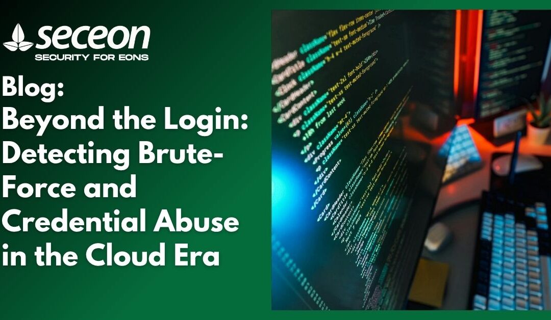 Beyond the Login: Detecting Brute-Force and Credential Abuse in the Cloud Era