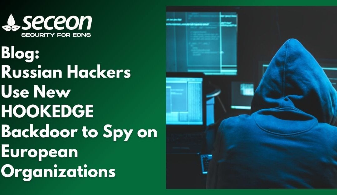 Russian Hackers Use New HOOKEDGE Backdoor to Spy on European Organizations