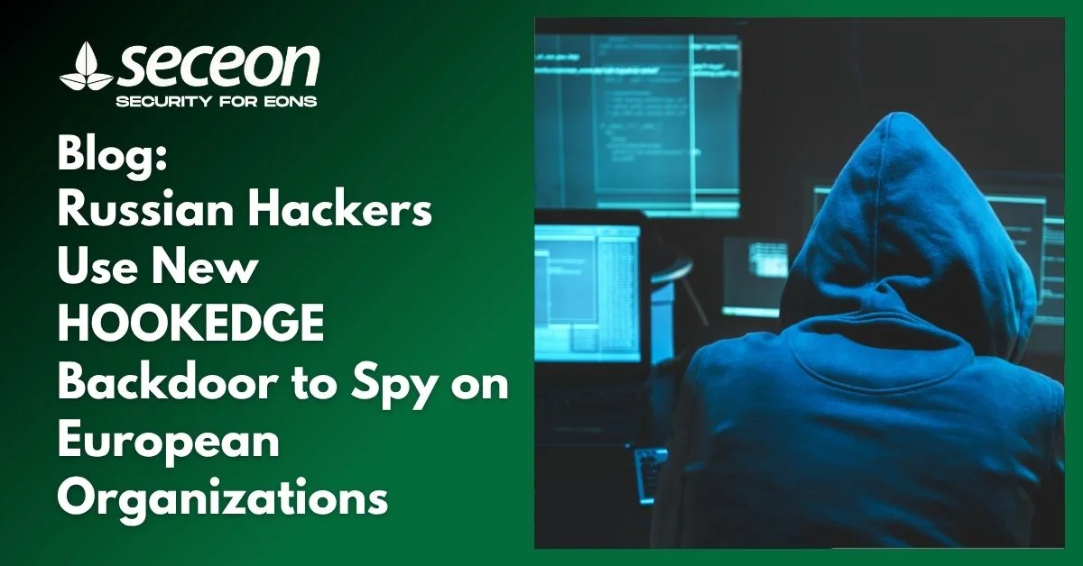 Russian Hackers Use New HOOKEDGE Backdoor to Spy on European Organizations