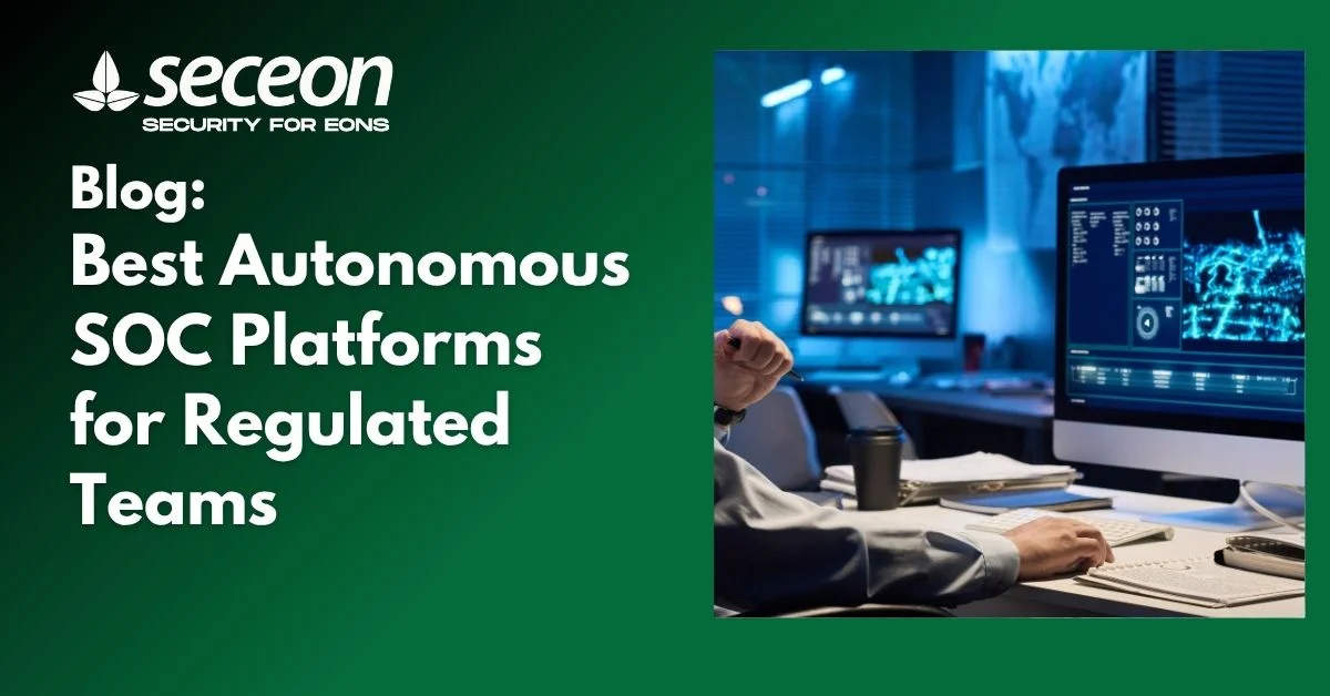 Best Autonomous SOC Platforms for Regulated Teams