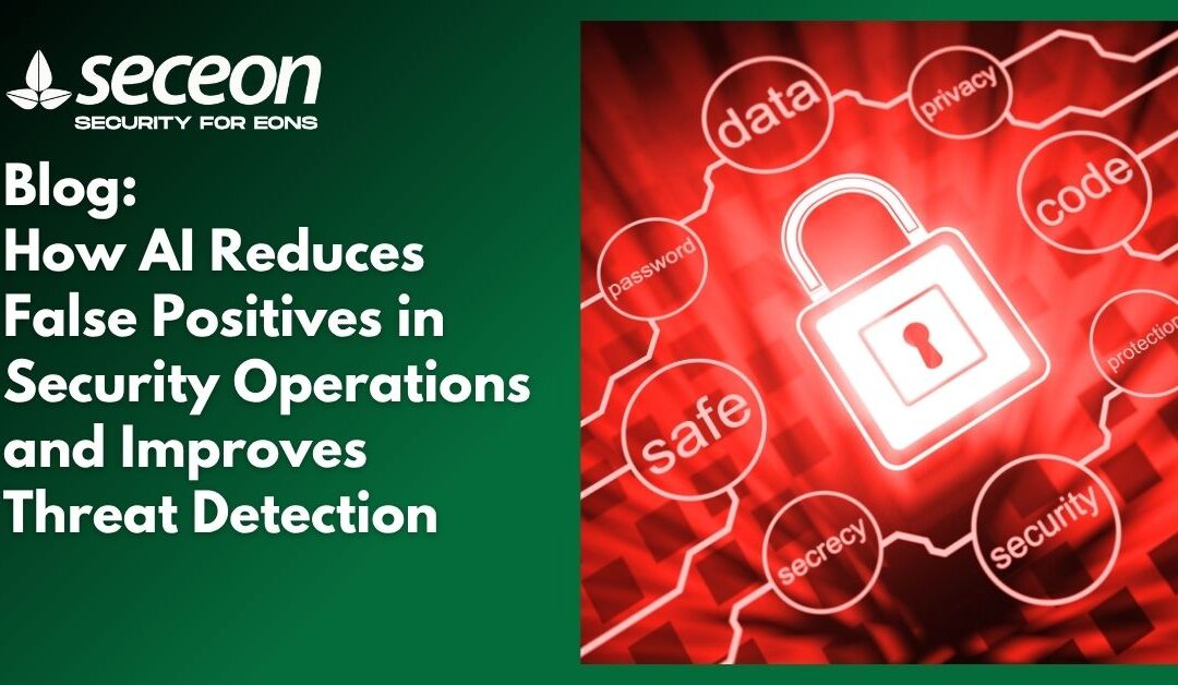 How AI Reduces False Positives in Security Operations