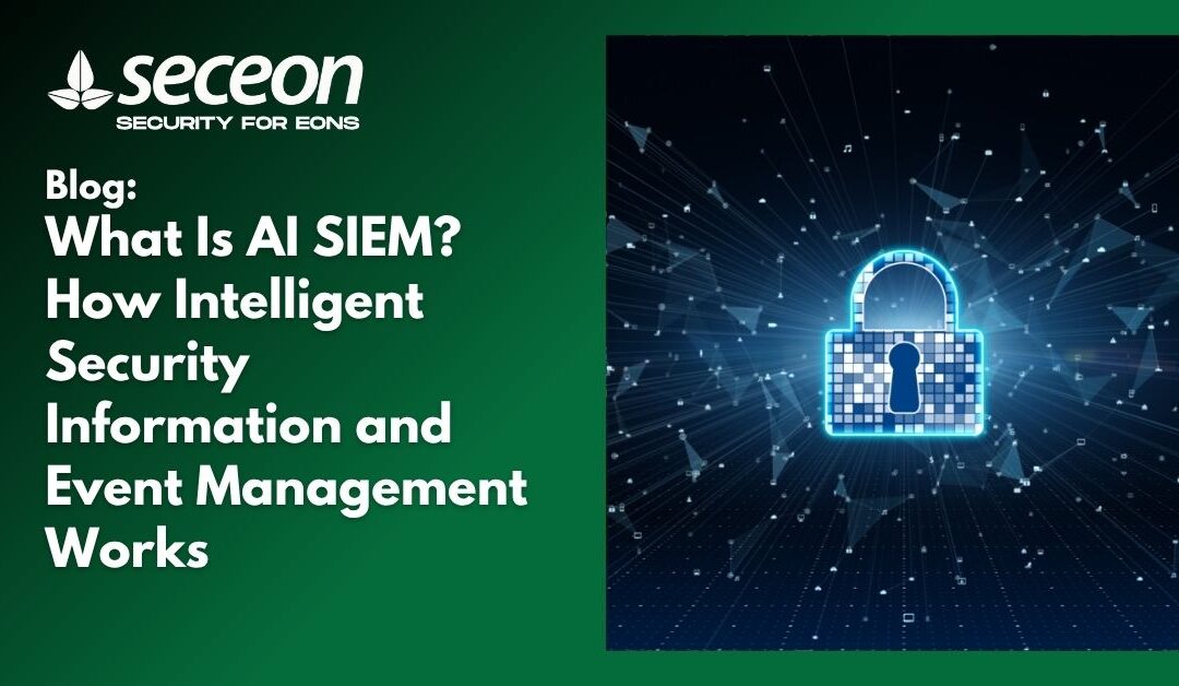 What Is AI SIEM? How Intelligent Security Information and Event Management Works