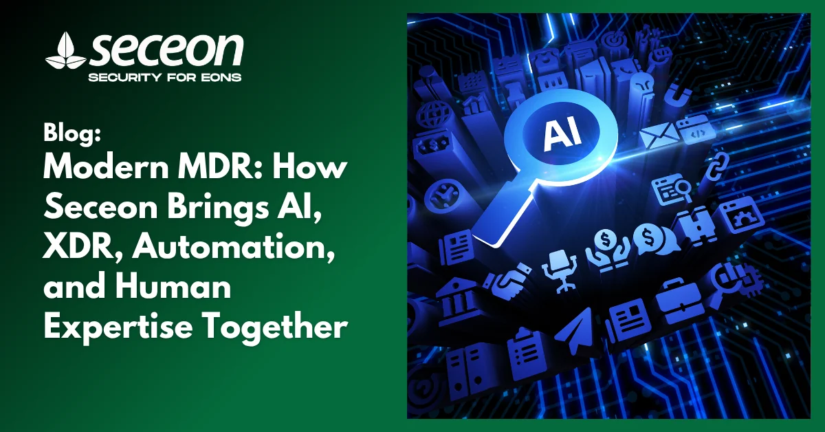 Modern MDR: How Seceon Brings AI, XDR, Automation, and Human Expertise Together
