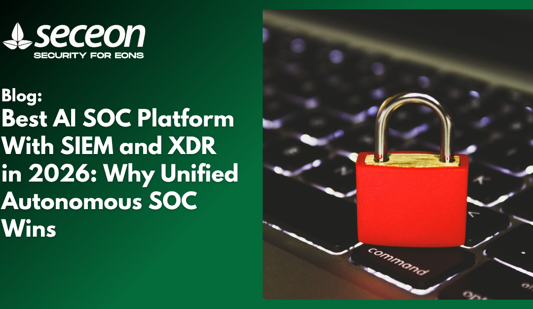 Best AI SOC Platform With SIEM and XDR in 2026: Why Unified Autonomous SOC Wins