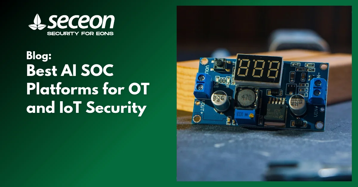 Best AI SOC Platforms for OT and IoT Security