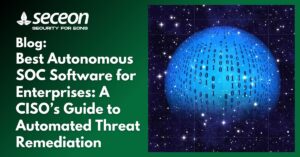 Best Autonomous SOC Software for Enterprises